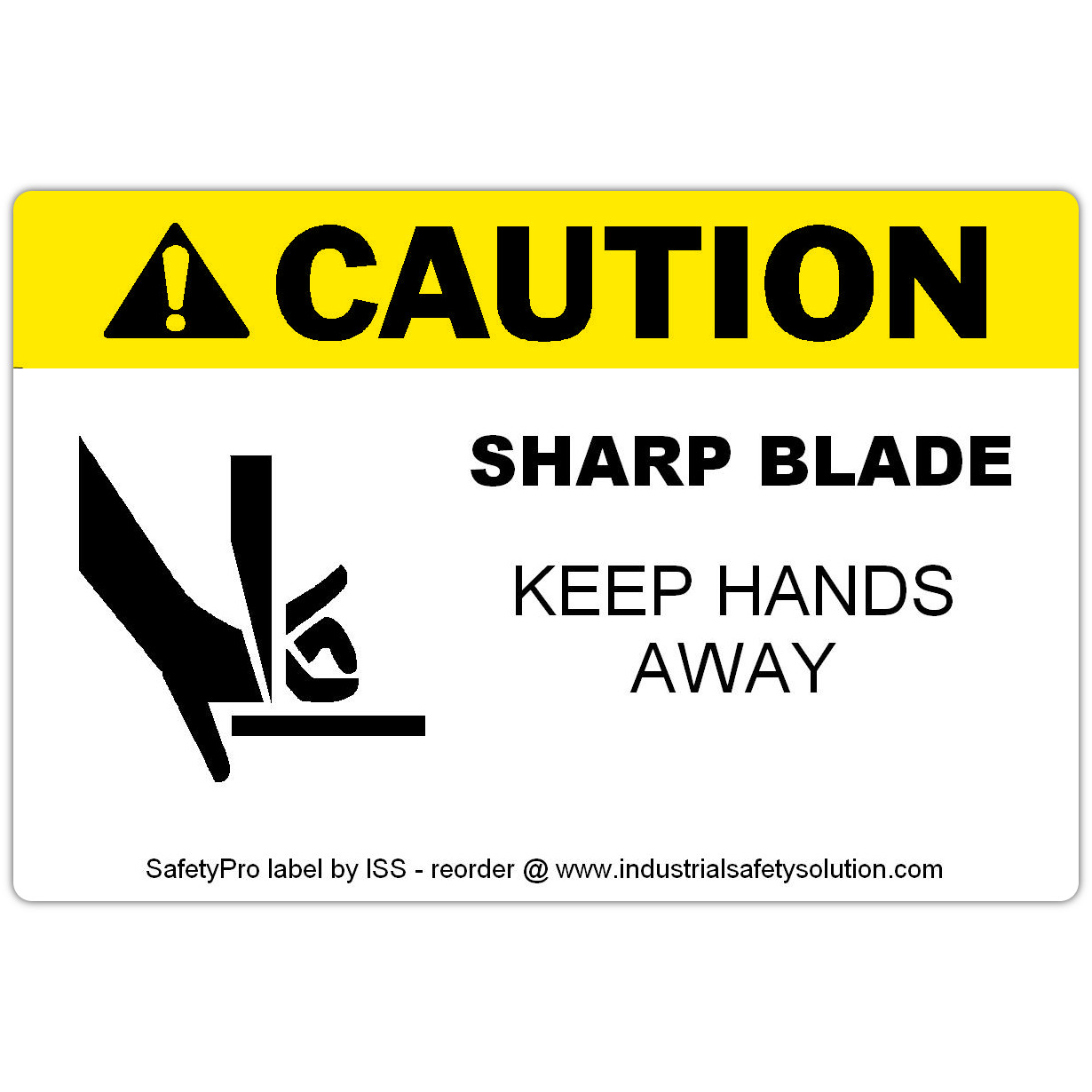 Ask a question about 4" x 6" CAUTION Sharp Blade Safety Label