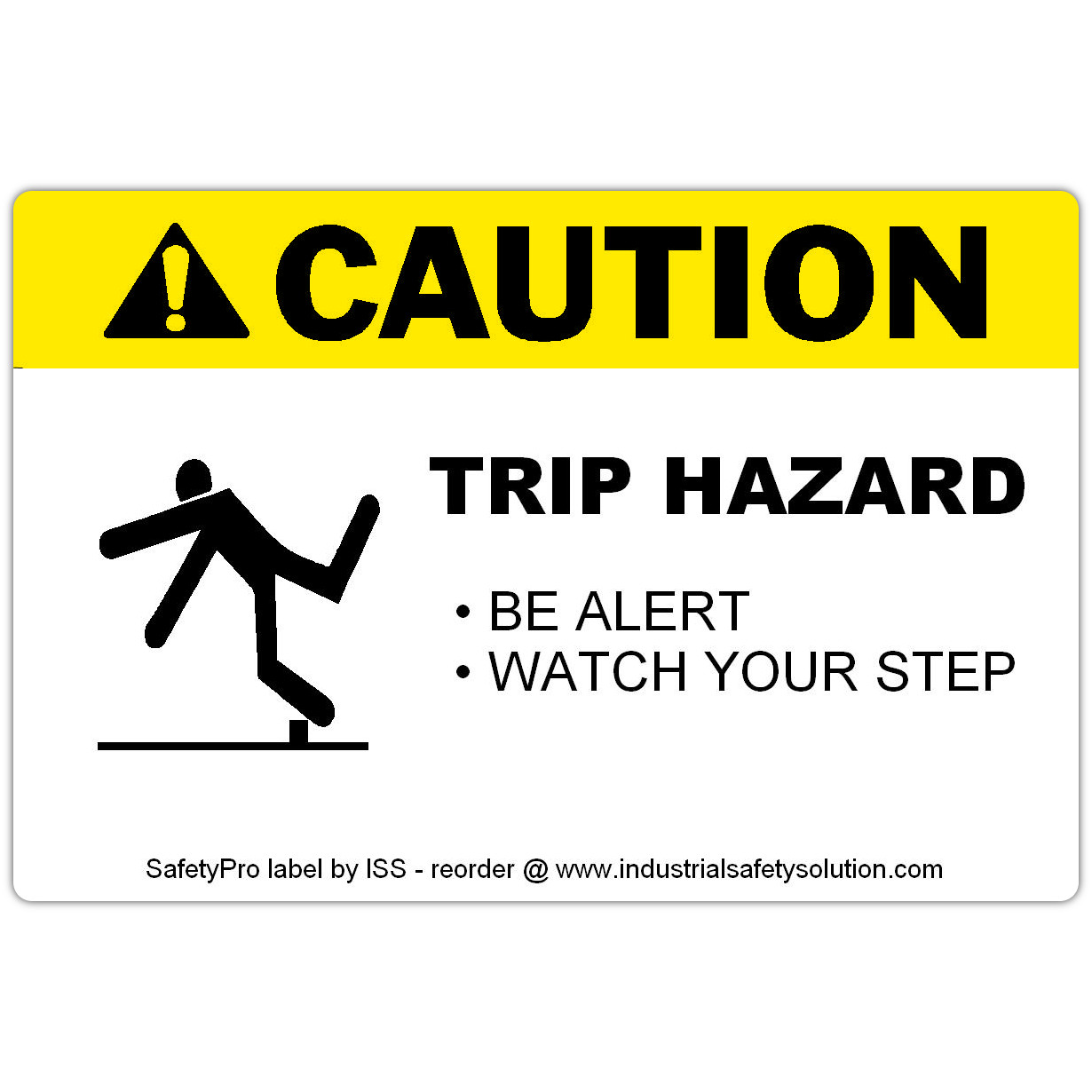 Ask a question about 4" x 6" CAUTION Trip Hazard Safety Label