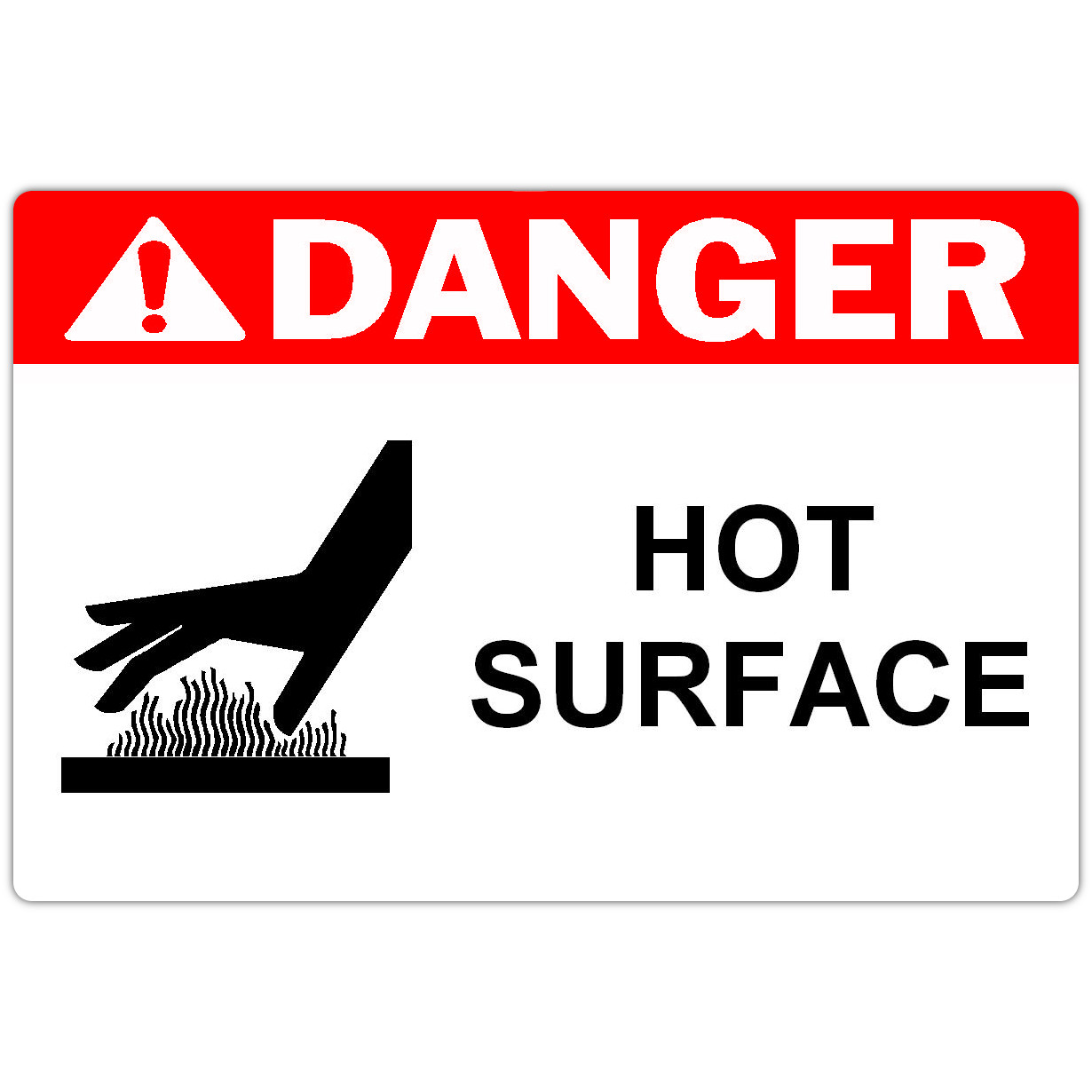 Ask a question about 4" x 6" DANGER Hot Surface Safety Label
