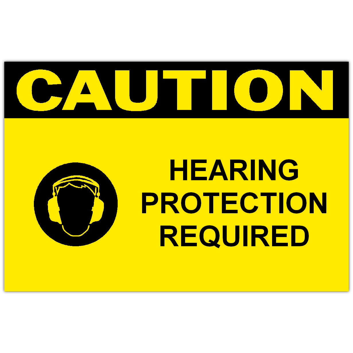 Ask a question about 4" x 6" CAUTION Hearing Protection Required Safety Label